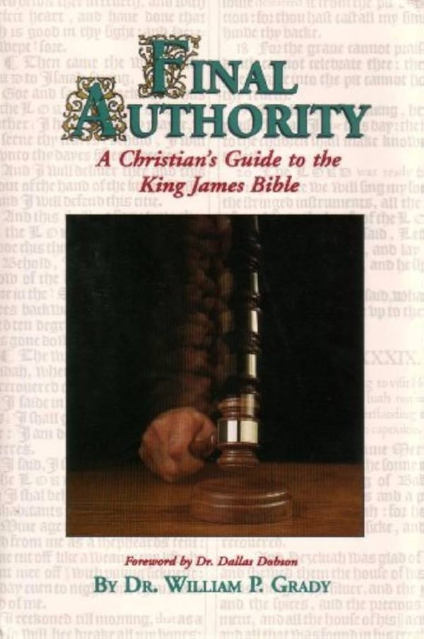 Final Authority: A Christian's Guide to the King James Bible - Grady - Image 2