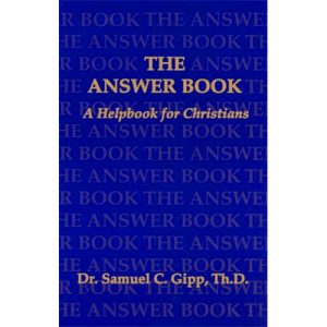 the-answer-book-helpbook-for-christians-volume-1-sam-gipp