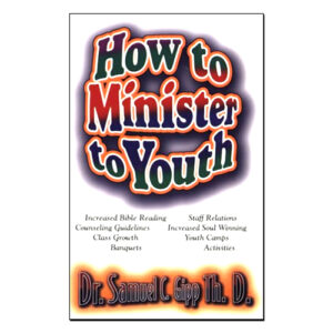 how-to-minister-to-youth-sam-gipp-nteb-bible-believers-christian-bookstore-palatka-florida