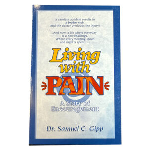 living-with-pain-sam-gipp-nteb-bible-believers-christian-bookstore-palatka-florida