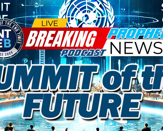 nteb-prophecy-news-podcast-united-nations-summit-of-the-future-un-general-assembly-new-world-order