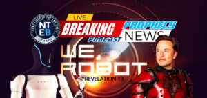 nteb-prophecy-news-podcast-we-robot-elon-musk-transhumanism-dystopian-future-revelation-13-coming-kingdom-of-antichristtesla-optimus