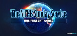 nteb-sunday-service-this-present-world