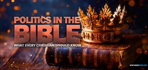 politics-in-the-bible-what-every-christian-should-know-king-james-bible